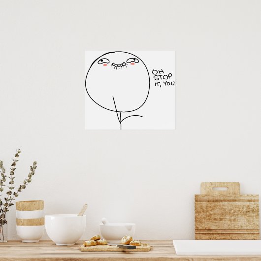 Oh Stop It, You - Poster (Cuisine)