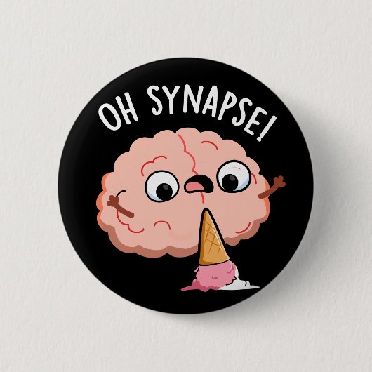 Oh Synapse Funny Brain Pun Dark BG Ronde Button 5,7 Cm (Voorkant)