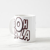Oh ! tasse de La de La (Devant gauche)