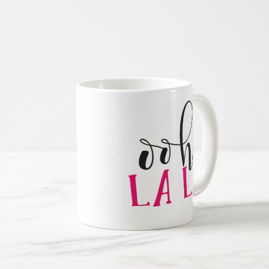 Oh ! tasse de La de La (Devant droit)