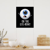 Oh The Eye-rony Funny Eyeball Pun Dark BG Poster (Keuken)