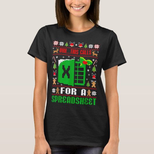 Oh This Calls For A Spreadsheet Christmas Sweater  T-shirt (Voorkant)