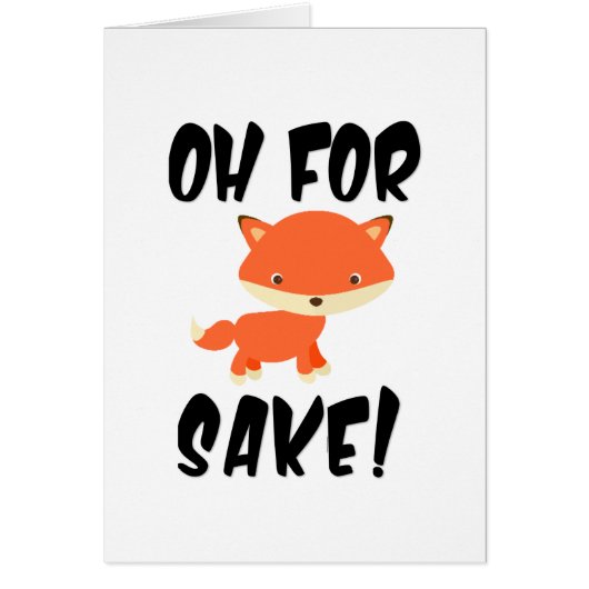 Oh voor de vos. Funny Wenskaart (Voorkant)