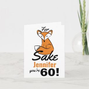 Oh, voor Fox Sake 60th Birthday op maat Kaart