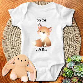 Oh voor Fox Sake Cute Funny Baby Bodysuit