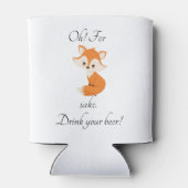 Oh voor Fox Sake Drink je bier Blikjeskoeler (Achterkant)