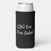 Oh, voor Fox Sake! Grappig Waterverf Fox Quote (Seltzer Achterkant)