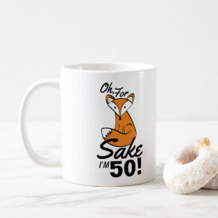 Oh, voor Fox Sake persoonlijke 50e verjaardag Koffiemok