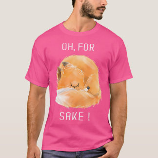 Oh voor Fox Sake Schattigee Funny Fox Animals T-shirt