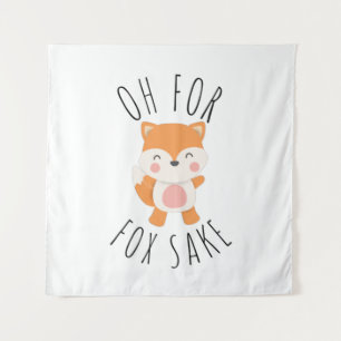 Oh voor Fox Sake Wandkleed