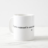"Oh, vous êtes supposé prendre soin de la Mug de c (Devant gauche)