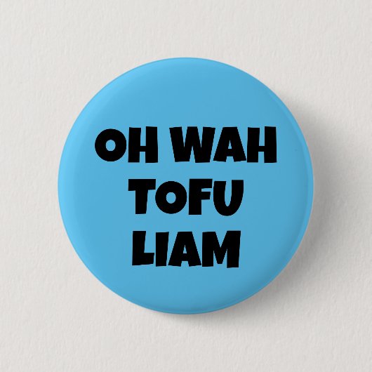 OH WAH TOFU LIAM RONDE BUTTON 5,7 CM (Voorkant)