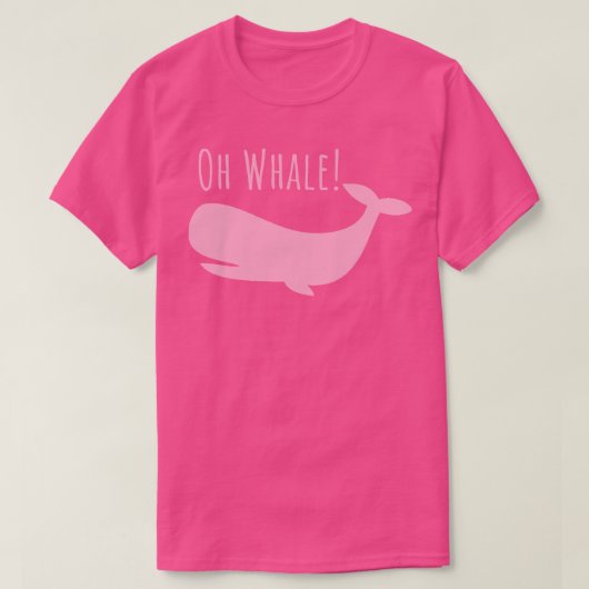 Oh Whale tshirt Funny Ocean Creator Orca Ocean Oh (Design devant)
