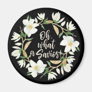 Oh What A Savior - Christian Hymn Magnet