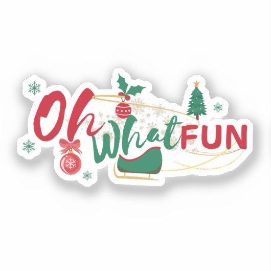 Oh What Fun - Autocollant de vacances festif (Recto)