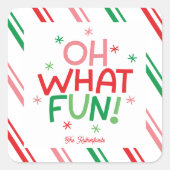 Oh What Fun Christmas Vierkante Sticker (Voorkant)