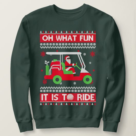 Oh What Fun It Is Ride Golf Car laide Sweat Ch (Design devant)