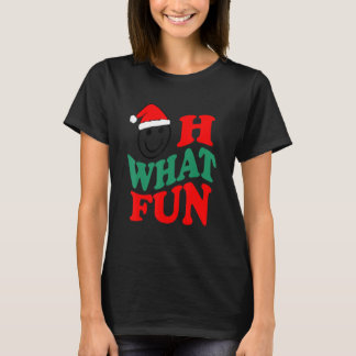Oh What Fun T-shirt