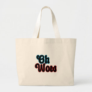 Oh Wow.b Grote Tote Bag