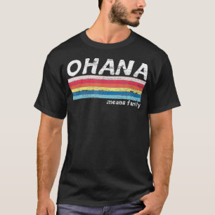 Ohana betekent familie  Retro Hawaii Tropisch T-shirt