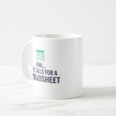 Ohh Cela Nécessite Un Tableur Mug De Café Drôle (Devant gauche)