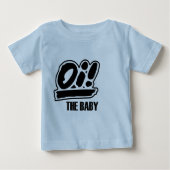 Oi ! Le T-shirt de bébé ! (Devant)