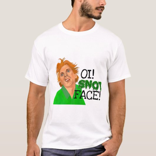 Oi Snot Face is dood Fred T-shirt (Voorkant)