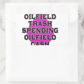 Oilfield Trash Spending Oilfield Cash Rechthoekige Sticker (Tas)