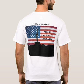 Oilfield Workers - Amerikaanse olie weer geweldig T-shirt