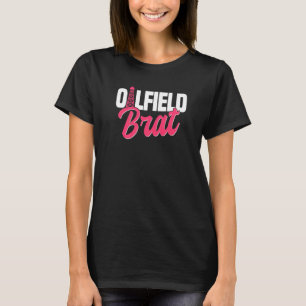 Oilfield Workers Oil Rig Oilfield Wife Vriendin T-shirt