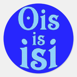 Ois Is Isi bayerisch bayrisch bavarian Bayern Ronde Sticker