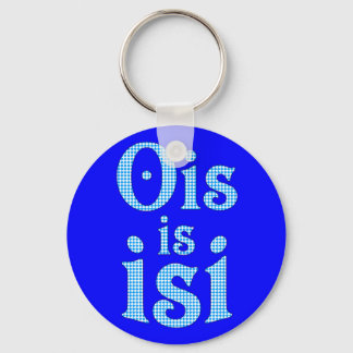 Ois is Isi bayerisch bayrisch bavarian Bayern Sleutelhanger