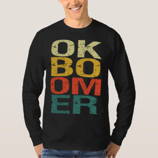 OK Boomer Gen Z Millennials Vintage Retro Meme Jok T-shirt