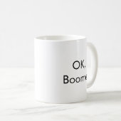 OK, Boomer Mug (Devant droit)