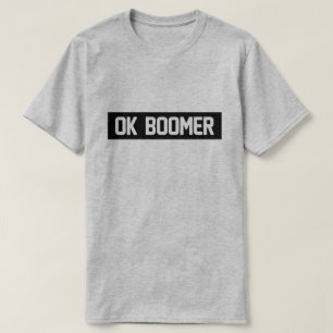 OK BOOMER T-SHIRT