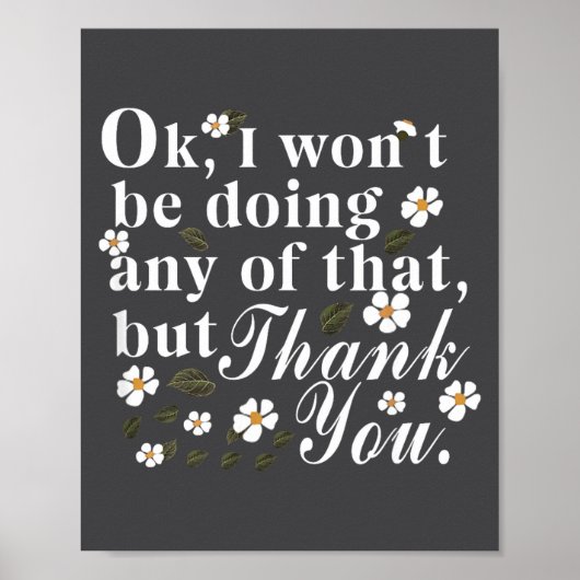 Ok, I Won't Be Doing Any Of That, But Thank You Fu Poster (Voorkant)