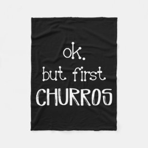 Ok Maar Eerst Churros Sarcastische Quote Grappige Fleece Deken