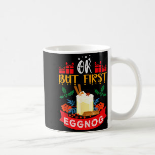Ok Maar Eerst Eierpunch Leuke Kerst Eierpunch Lief Koffiemok
