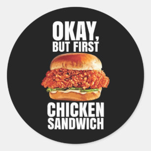 Ok Maar Eerst Kip Sandwich Pittige Nashville Cro Ronde Sticker