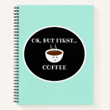 "OK, maar eerst" spiral notebook