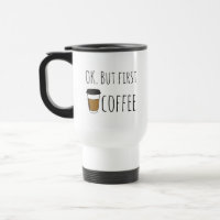 Ok Maar Eerste Koffie, Reizen Mok Illustratie grap