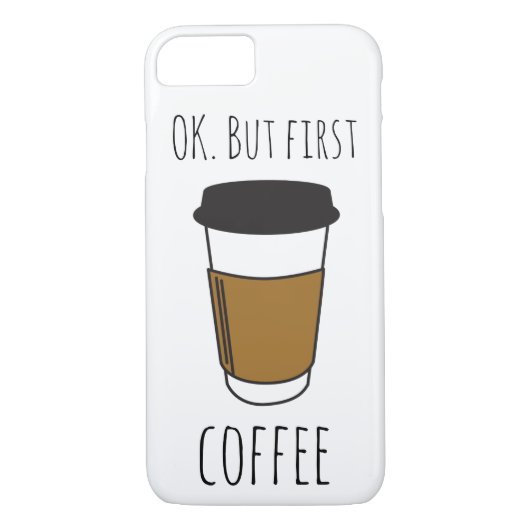 Ok Maar Eerste Koffie, Reizen Mok Illustratie grap Case-Mate iPhone Case (Achterkant)