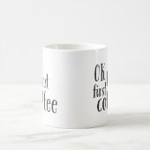 "OK, mais premier café" Citer Mug (Centre)