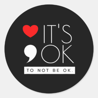 OK to be OK - Geestelijk gezondheidsbewustzijn Ronde Sticker