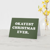 Okayest Christmas Ever drôle carte verte (Fleur jaune)