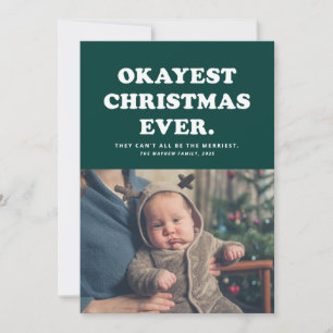 Okayest Christmas Ever funny 2021 green holiday Feestdagenkaart