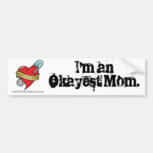 Okayest mama Bumpersticker