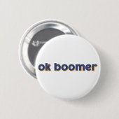 Oké Boomer. Ronde Button 5,7 Cm (Voorkant /achterkant)