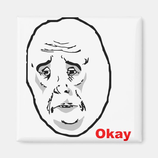Oké Guy Rage Face Meme Magneet (Voorkant)