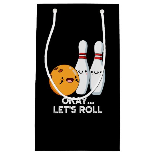 Oké Laten we Roll Funny Bowling Pun Dark BG Klein Cadeauzakje (Voorkant)